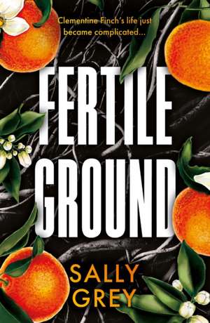 Fertile Ground de Sally Grey