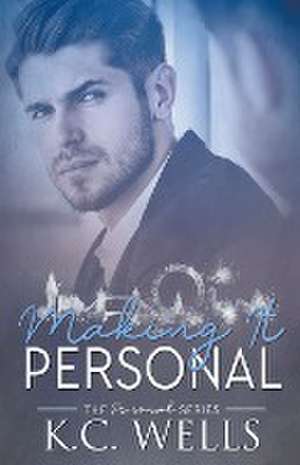 Making it Personal de K. C. Wells