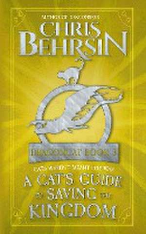 A Cat's Guide to Saving the Kingdom de Chris Behrsin