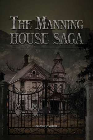 The Manning House Saga de Anne Pinchera