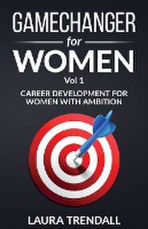 GameChanger for Women Vol.1 de Laura Trendall