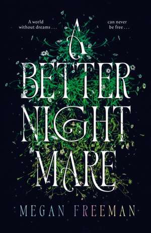 A Better Nightmare de Megan Freeman