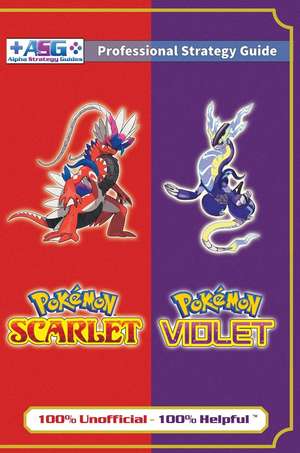 Pokémon Scarlet and Violet Strategy Guide Book (Full Color - Premium Hardback) de Alpha Strategy Guides