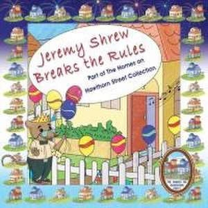 Jeremy Shrew Breaks the Rules de Laura Kate