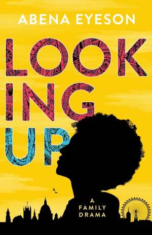 Looking Up de Abena Eyeson