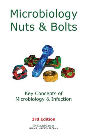 Microbiology Nuts & Bolts de David Garner