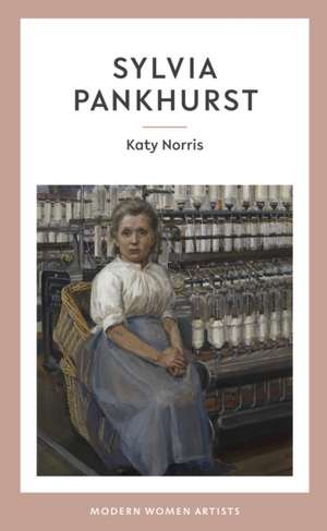 Sylvia Pankhurst de Katy Norris