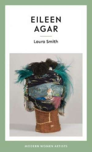 Eileen Agar de Laura Smith