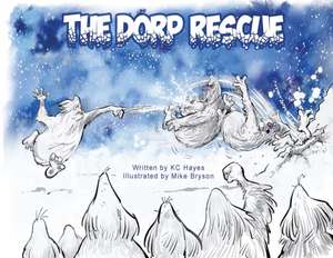 The Dorp Rescue de K C Hayes