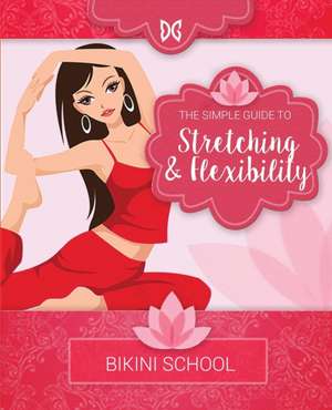 DreamCurves Stretching & Flexibility de Carrie Ellise