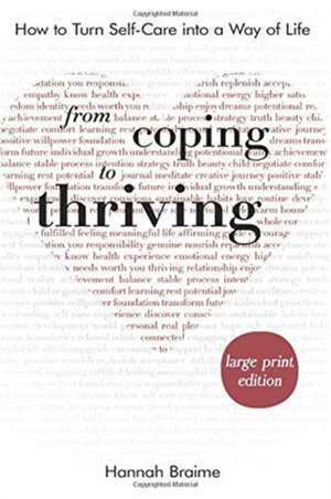 From Coping to Thriving [LARGE PRINT EDITION] de Hannah Braime