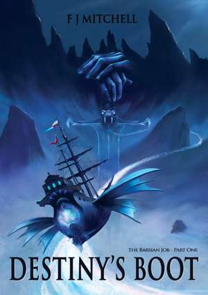 Destiny's Boot de Fj Mitchell