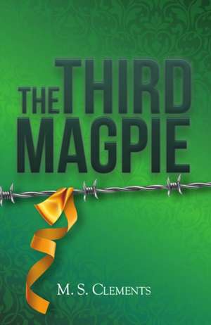 The Third Magpie de M S Clements