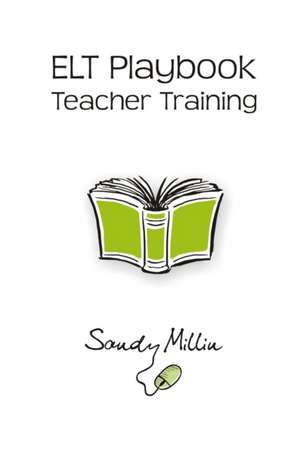 ELT Playbook Teacher Training de Sandy Millin