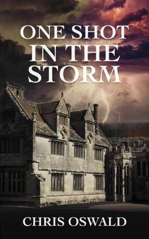 One Shot in the Storm de Chris Oswald