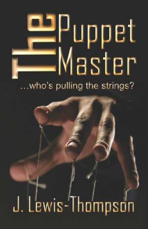 The Puppet Master de J. Lewis-Thompson