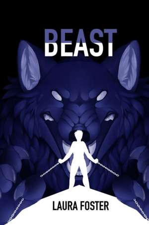 Beast de Laura Foster