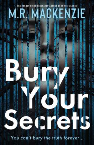 Bury Your Secrets de M. R. Mackenzie