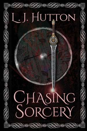 Chasing Sorcery de L. J. Hutton