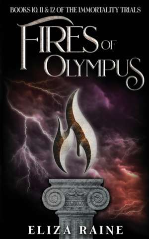 Fires of Olympus de Eliza Raine