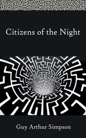 Citizens of the Night de Guy Arthur Simpson