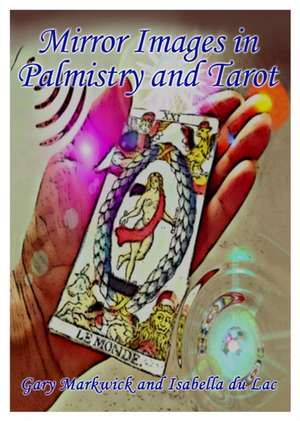 Mirror Images in Palmistry and Tarot de Gary Markwick