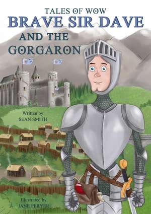 Tales of Wow "Brave Sir Dave and the Gorgaron" de Sean Smith