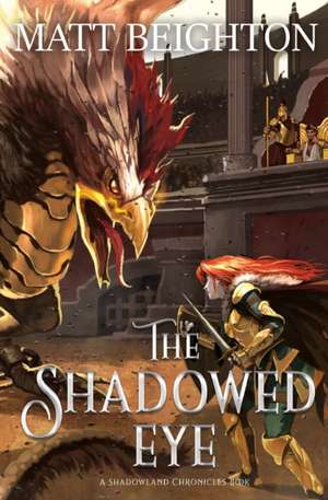 The Shadowed Eye de Matt Beighton