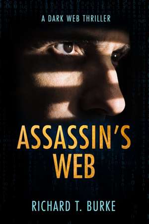 Assassin's Web de Richard T Burke