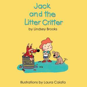 Jack and the Litter Critter de Lindsey Brooks