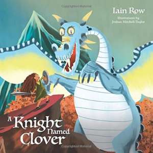 Knight Named Clover de Iain Row