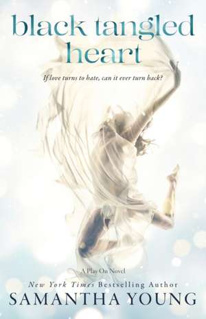 Black Tangled Heart de Samantha Young