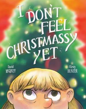 I Don't Feel Christmassy Yet de David McGinty