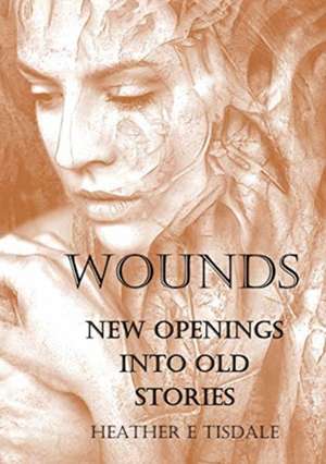 Wounds de Heather E Tisdale