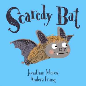 Scaredy Bat de Jonathan Meres