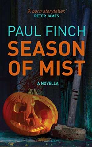 Season of Mist: A novella de Paul Finch