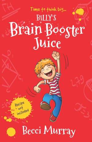 Billy's Brain Booster Juice de Becci Murray