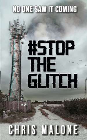 #stoptheglitch de Chris Malone