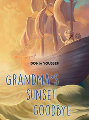 Grandma's Sunset Goodbye de Donia Youssef