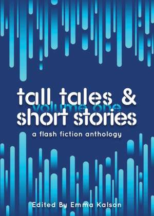 Tall Tales & Short Stories de Emma Kalson