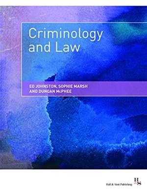 Johnston, E: Criminology and Law de Sophie Marsh