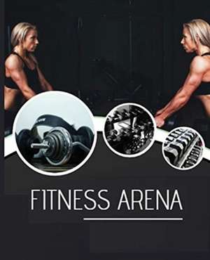 ENTER THE FITNESS ARENA de Jenna Blacker