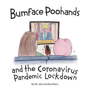 Bumface Poohands and the Coronavirus Pandemic Lockdown de Jels