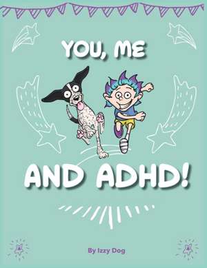 You, Me, and ADHD de Chris Kent