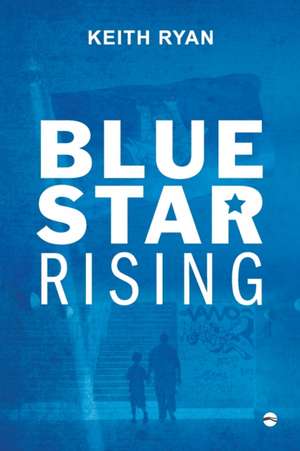 Blue Star Rising de Keith Ryan