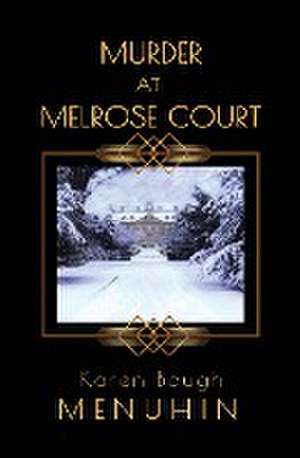 Murder at Melrose Court de Karen Baugh Menuhin