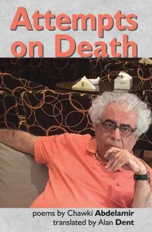 Attempts on Death de Chawki Abdelamir