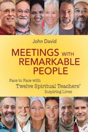 Meetings with Remarkable People de John David