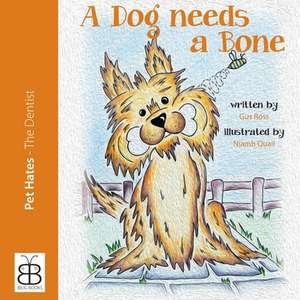 Trevor - A Dog Needs A Bone de Gus Ross