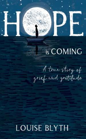 Hope is Coming de Blyth Louise